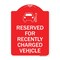 Signmission Reserved for Recently Charged Vehicle W/ Graphic, Red & White Alum Sign, 18" x 24", RW-1824-23178 A-DES-RW-1824-23178 - alternate 1